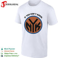If you dont know NYK New York Knicks NBA basketball shirt