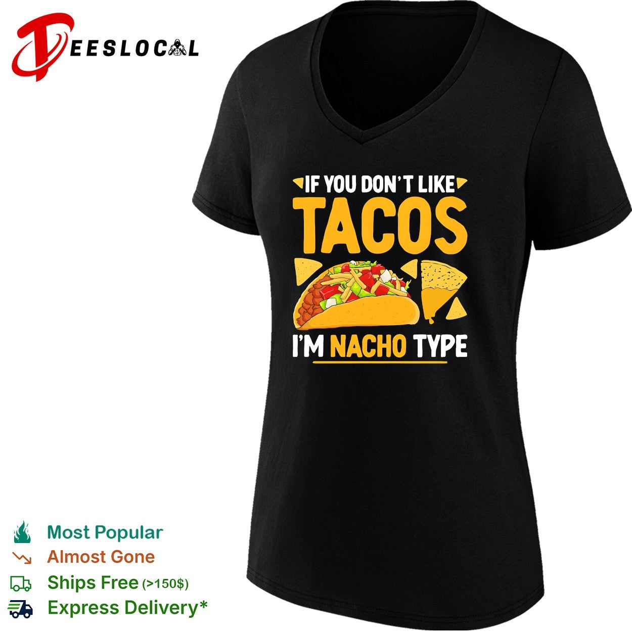 If you dont like tacos Im nacho type food pun humor shirt