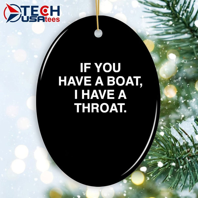 If you have a boat I have a throat shirt