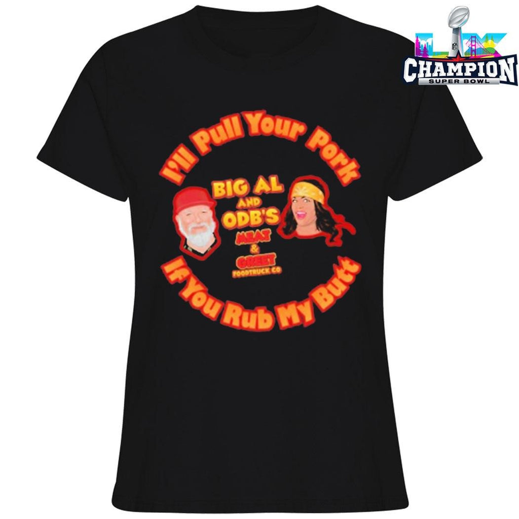 I’ll Pull Your Pork If You Rub My Butt Shirt