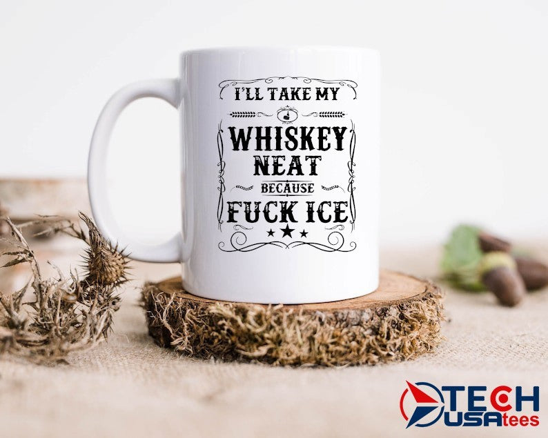 I’ll take my whiskey neat because fck ICE shirt