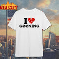 Illegal I Heart Gooning Shirt