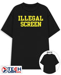 Illegal Screen shirt