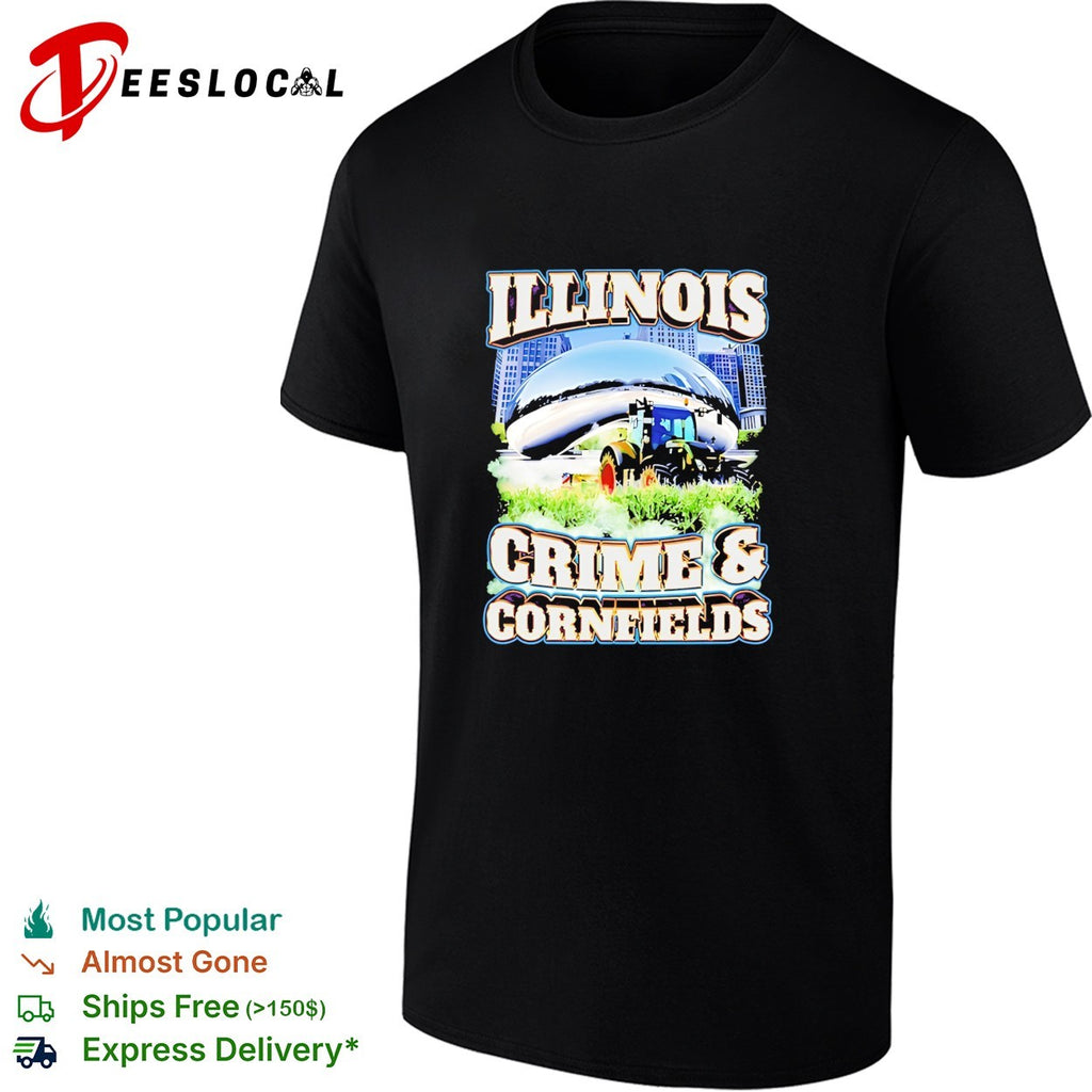 Illinois Crime and Cornfields Chicago shirt