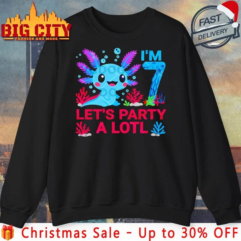 I’m 7 Let’s Party A Lotl Axolotl Lovers 2025 shirt