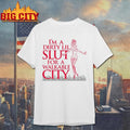 I’m A Dirty Lil Slut For A Walkable City Shirt