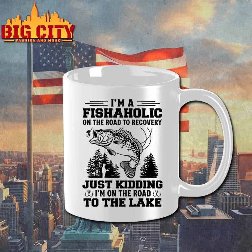 I’m A Fishaholic On The Road To Recovery Fishing shirt