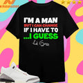 I’m A Man But I Can Change If I Have To I Guess Red Green Shirts