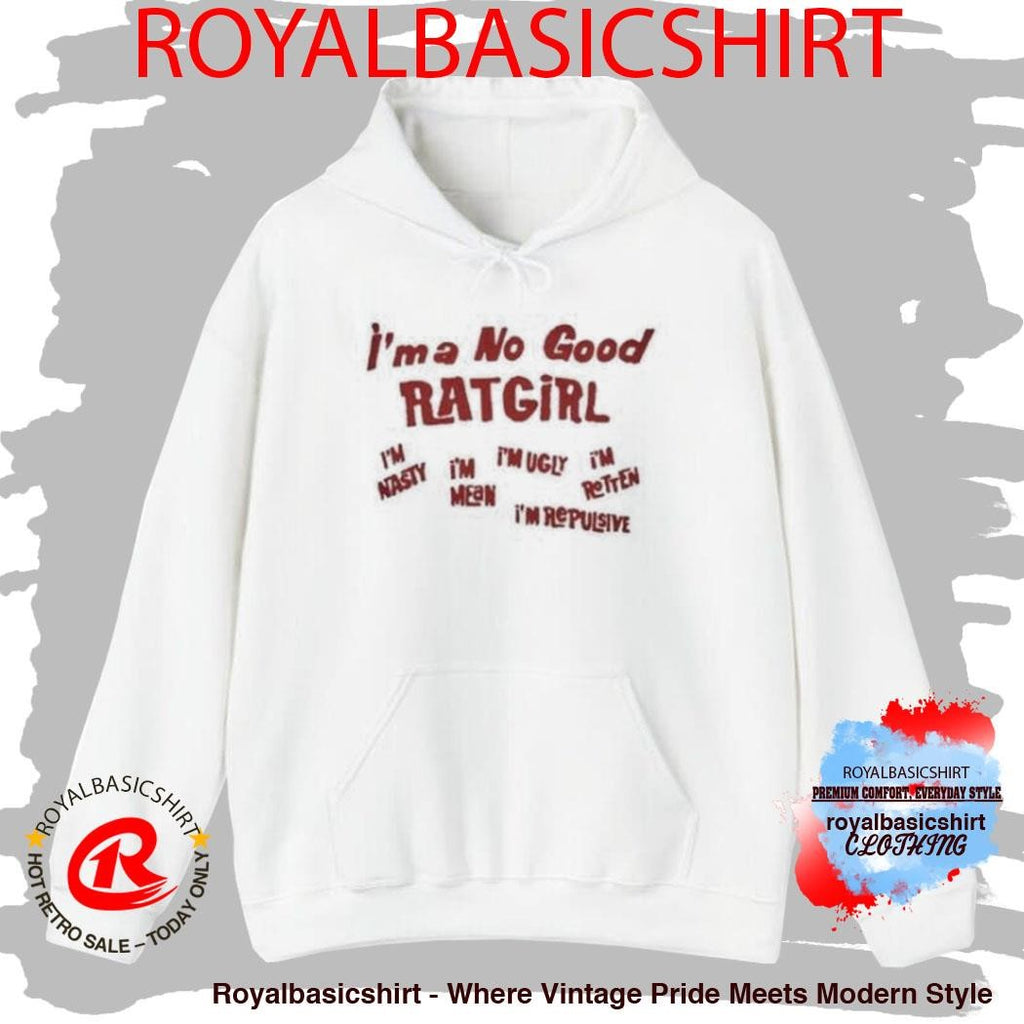 I’m A No Good Ratgirl Shirt