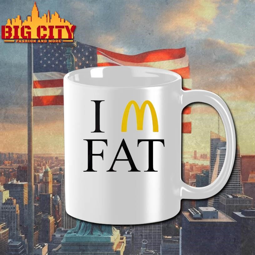 I’m Fat McDonald’s Shirt