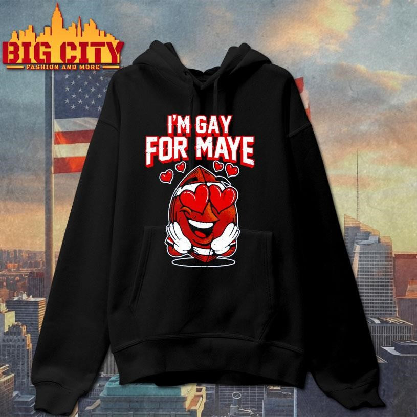 I’m Gay For Maye Shirt