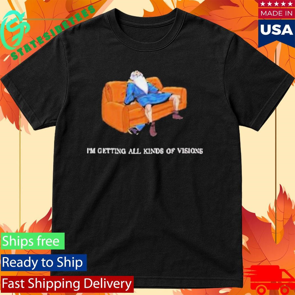 I’m Getting All Kinds Of Visions Wizard’s Gummy T-Shirt