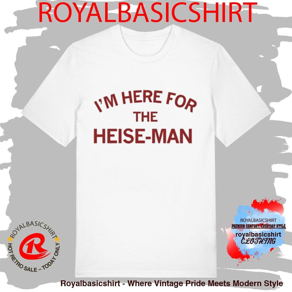 I’m Here For The Heisman Shirt