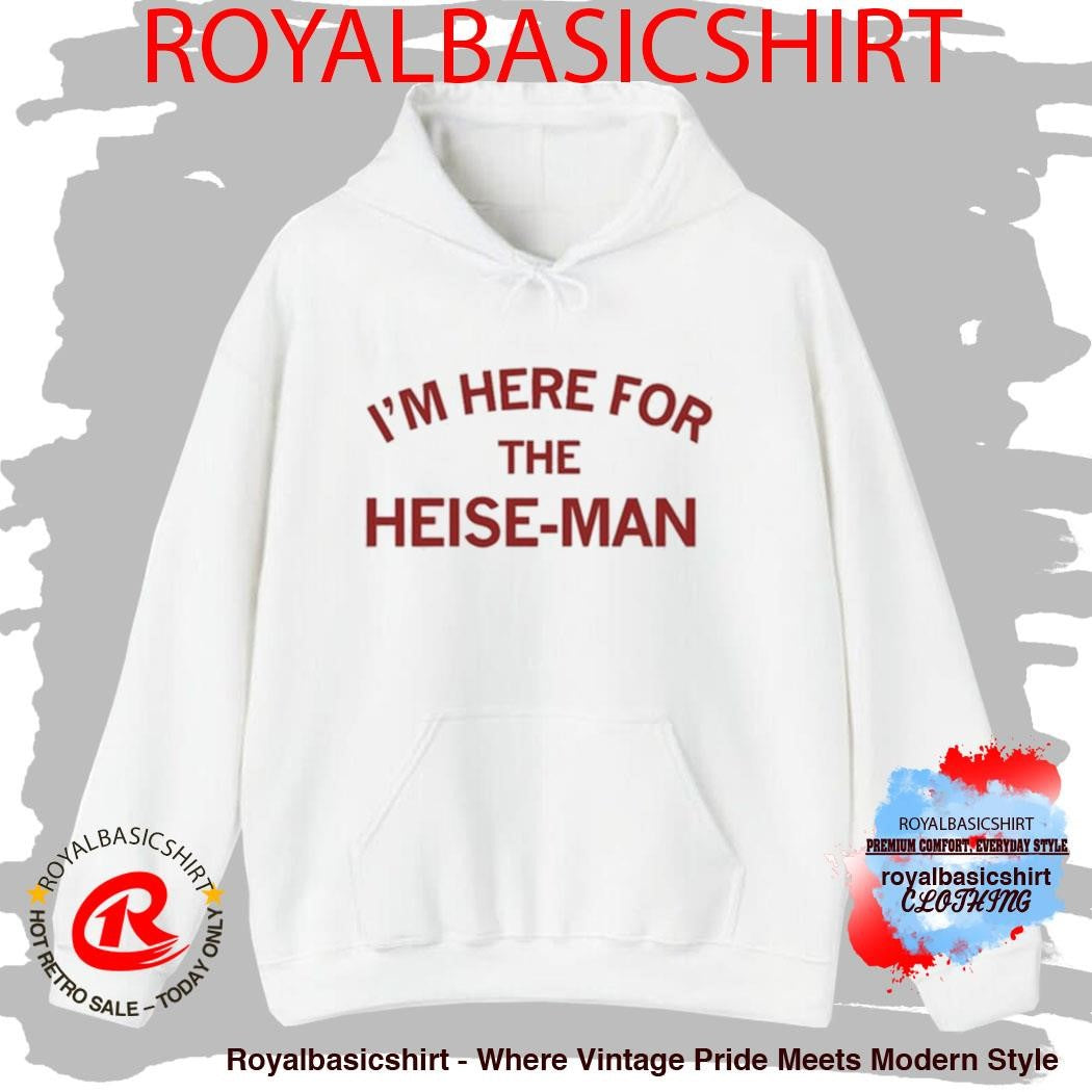 I’m Here For The Heisman Shirt