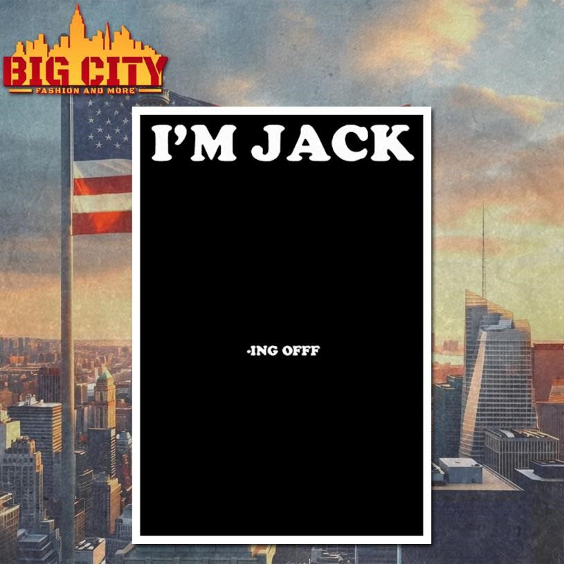 I’m Jack Ing Off Shirt