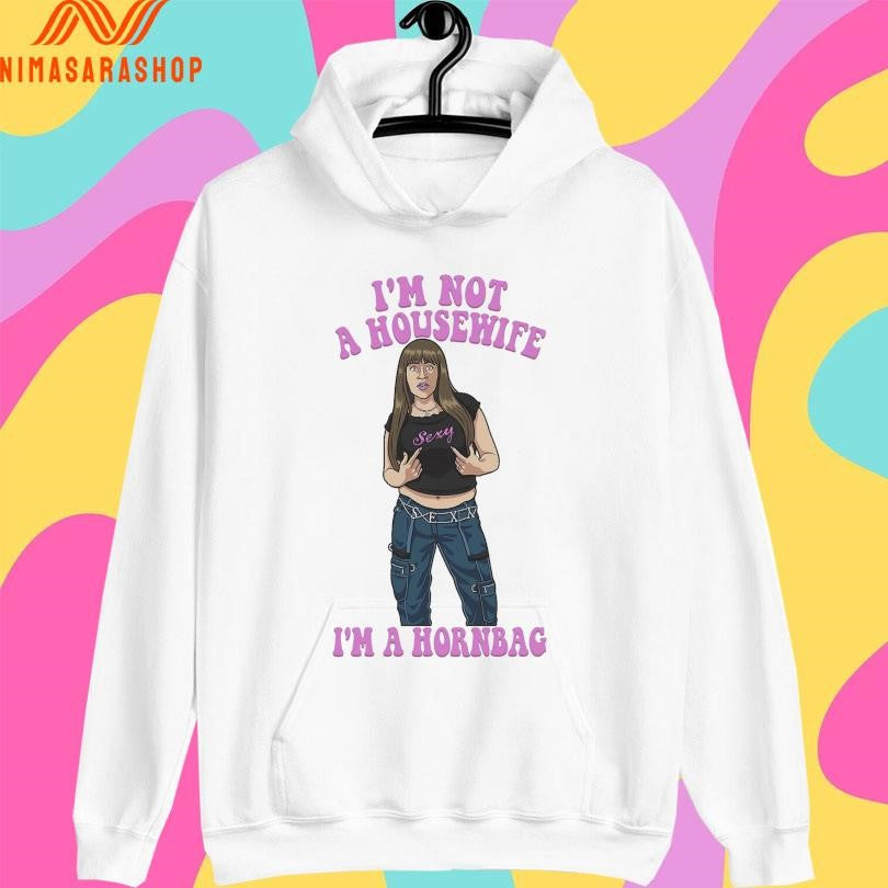 I’m Not A Housewife I’m A Hornbag Shirts
