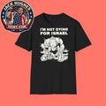 Im Not Dying For Isreal Era Ov Failure Shirt
