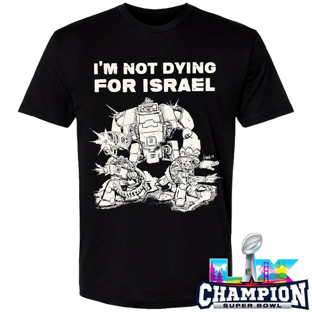 I’m Not Dying For Isreal Era Ov Failure Shirt