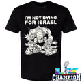 I’m Not Dying For Isreal Era Ov Failure Shirt