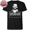 I’m Not Mad At You Alex Jeffery Pretti T-Shirt