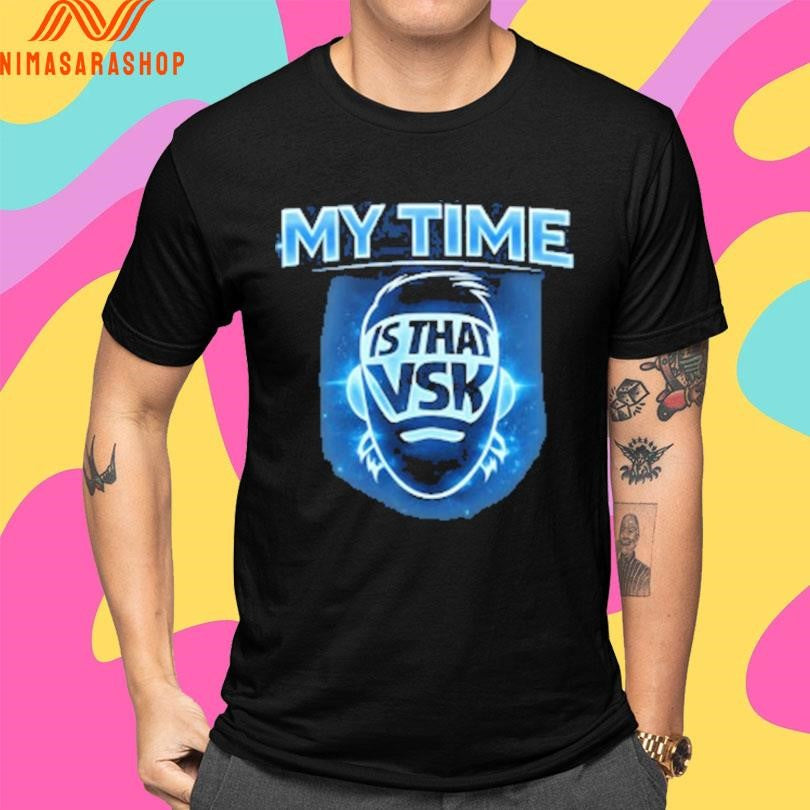 I’m Over My Time Is That Vsk Shirts