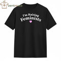 I’m Raising Feminists heart tee