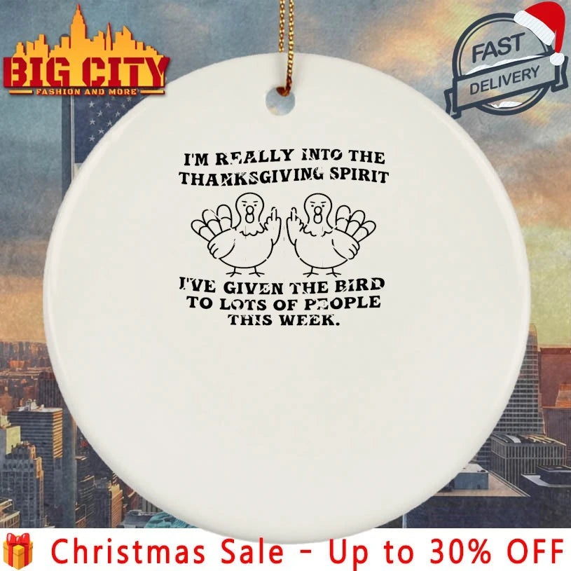 I’m Really Into The Thanksgiving Spirit I’ve Given The Bird To Lots Of People This Week Shirt