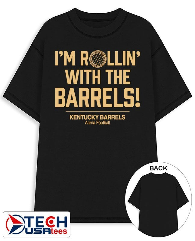 I’m Rollin’ with the Barrels Kentucky Barrels Arena Football shirt