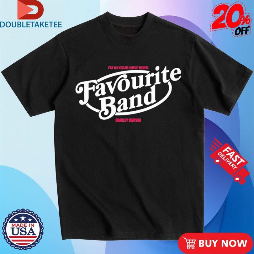 I’m Your New Boys Favourite Band Bradley Simpson T-Shirts