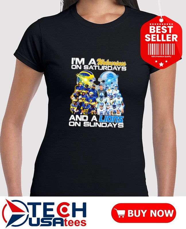I’m a Wolverines on Saturdays and a Lions on Sundays graphic shirt