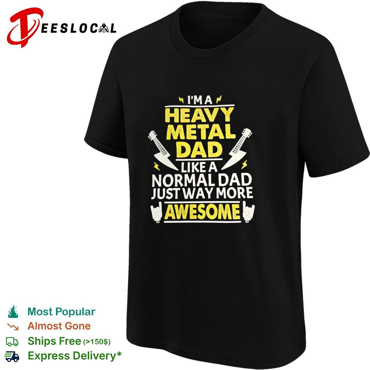 I’m a heavy metal dad like a normal dad just way more awesome shirt