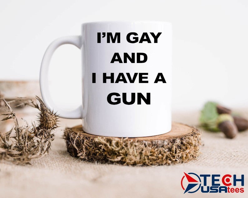 I’m gay and I have a gun shirt