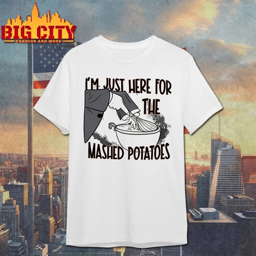 I’m just here the mashed potatoes thanksgiving shirts