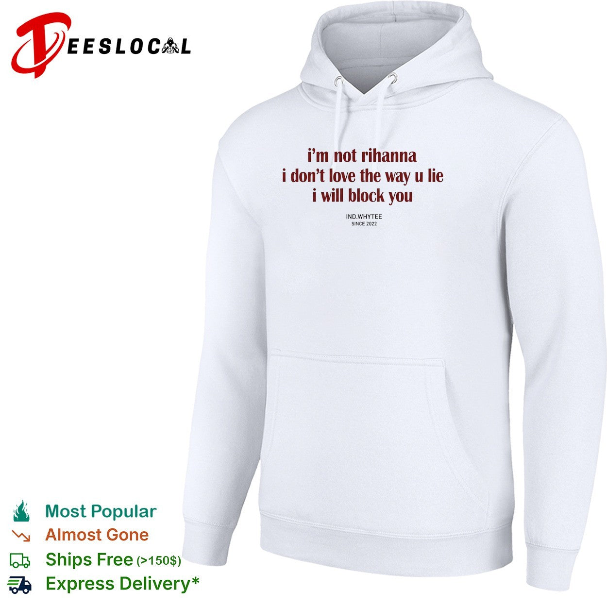 I’m not Rihanna I don’t love the way you lie I will block you shirt