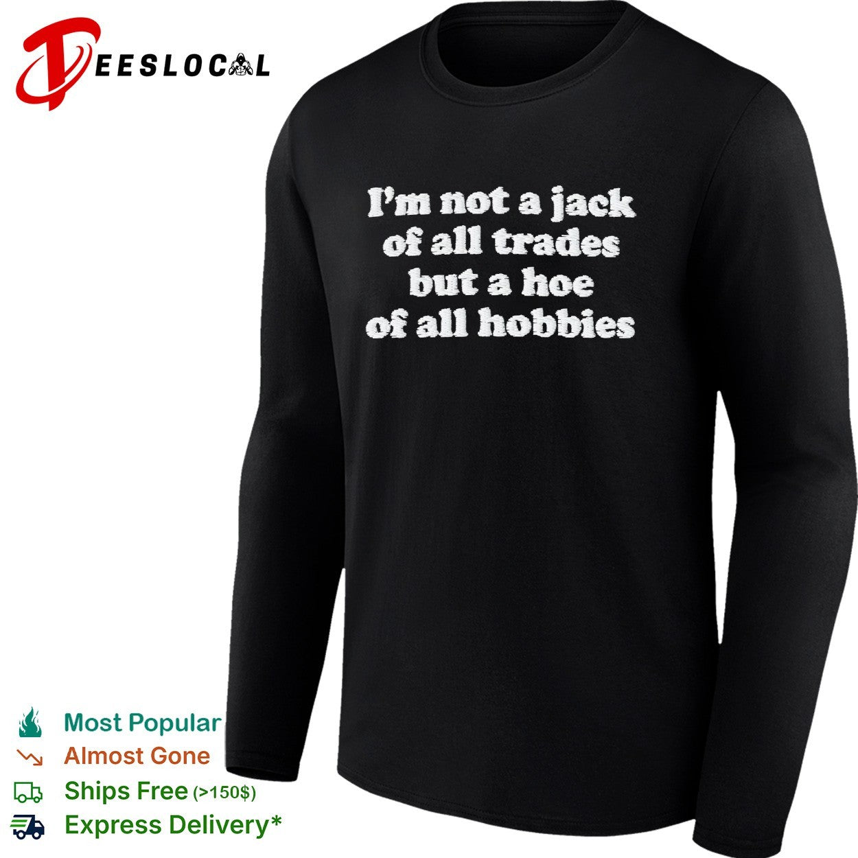 I’m not a jack of all trades but a hoe of all hobbies typography shirt