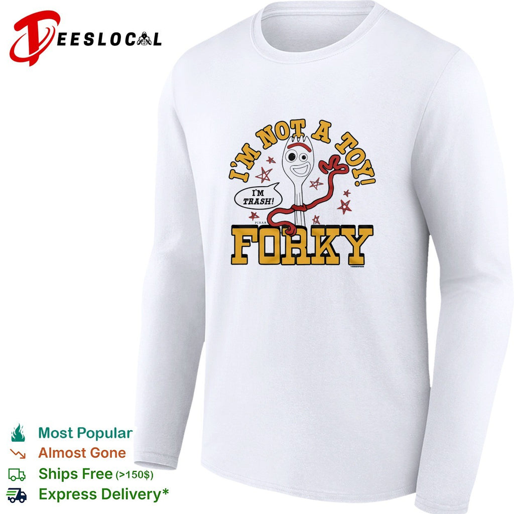 I’m not a toy I’m trash Forky Toy Story character pun funny shirt