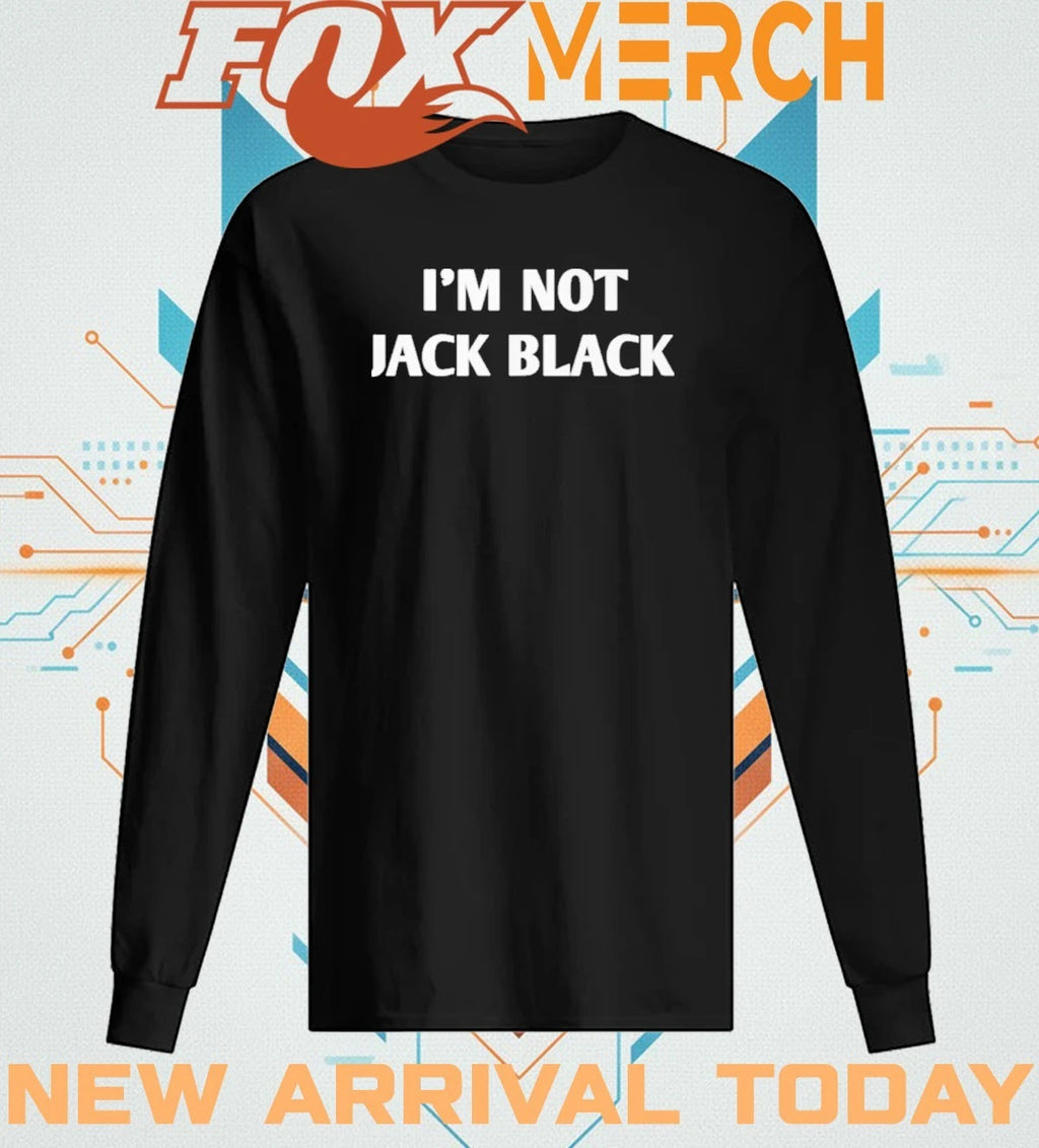 I’m not jack back t-shirt