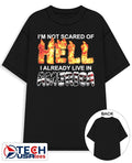 I’m not scared of Hell I already live in America shirt