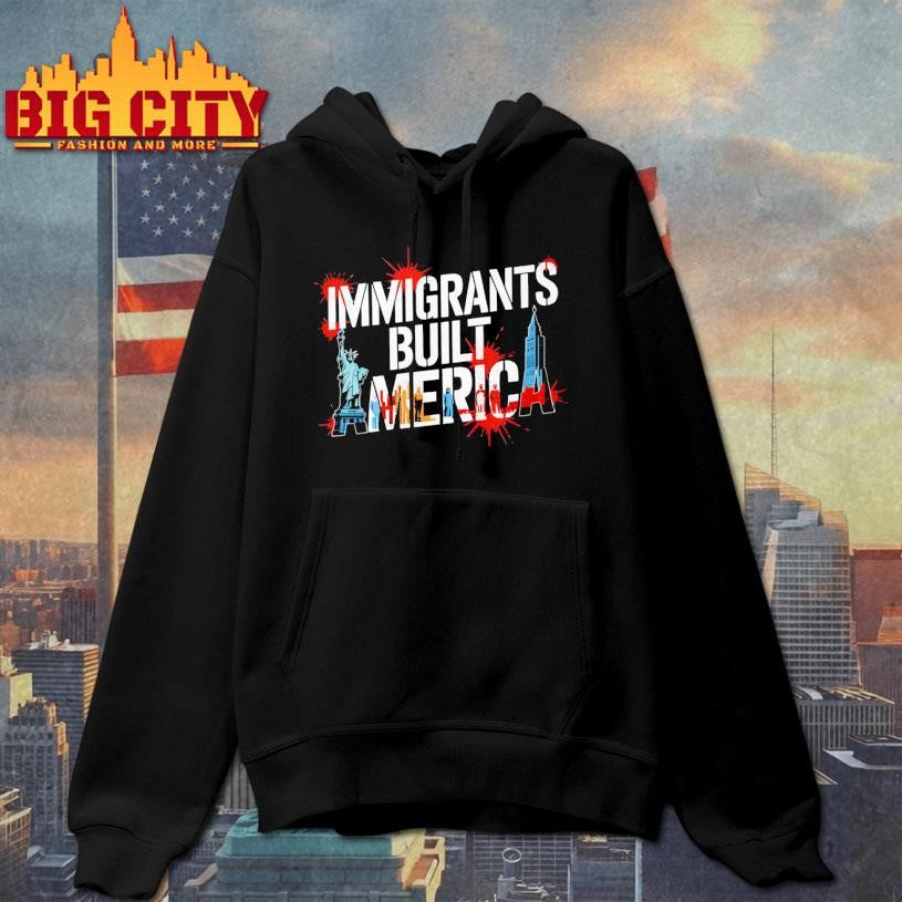 Immigrants Built America 2025 Shirt