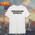 Immigration Deportee Shirt