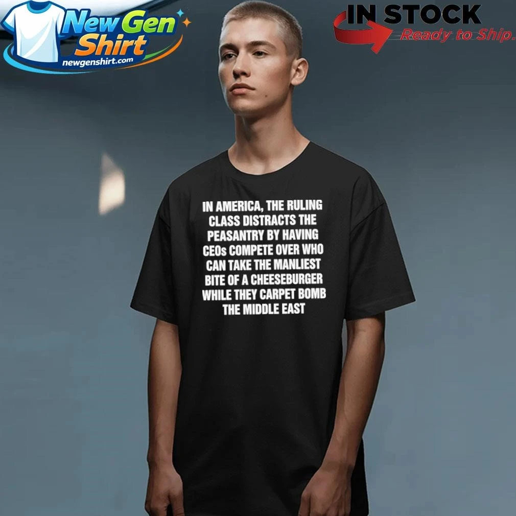 In America, The Ruling Class Distracts The Peasantry By Having CEOs Compete Over Who Can Take The Manliest Shirt