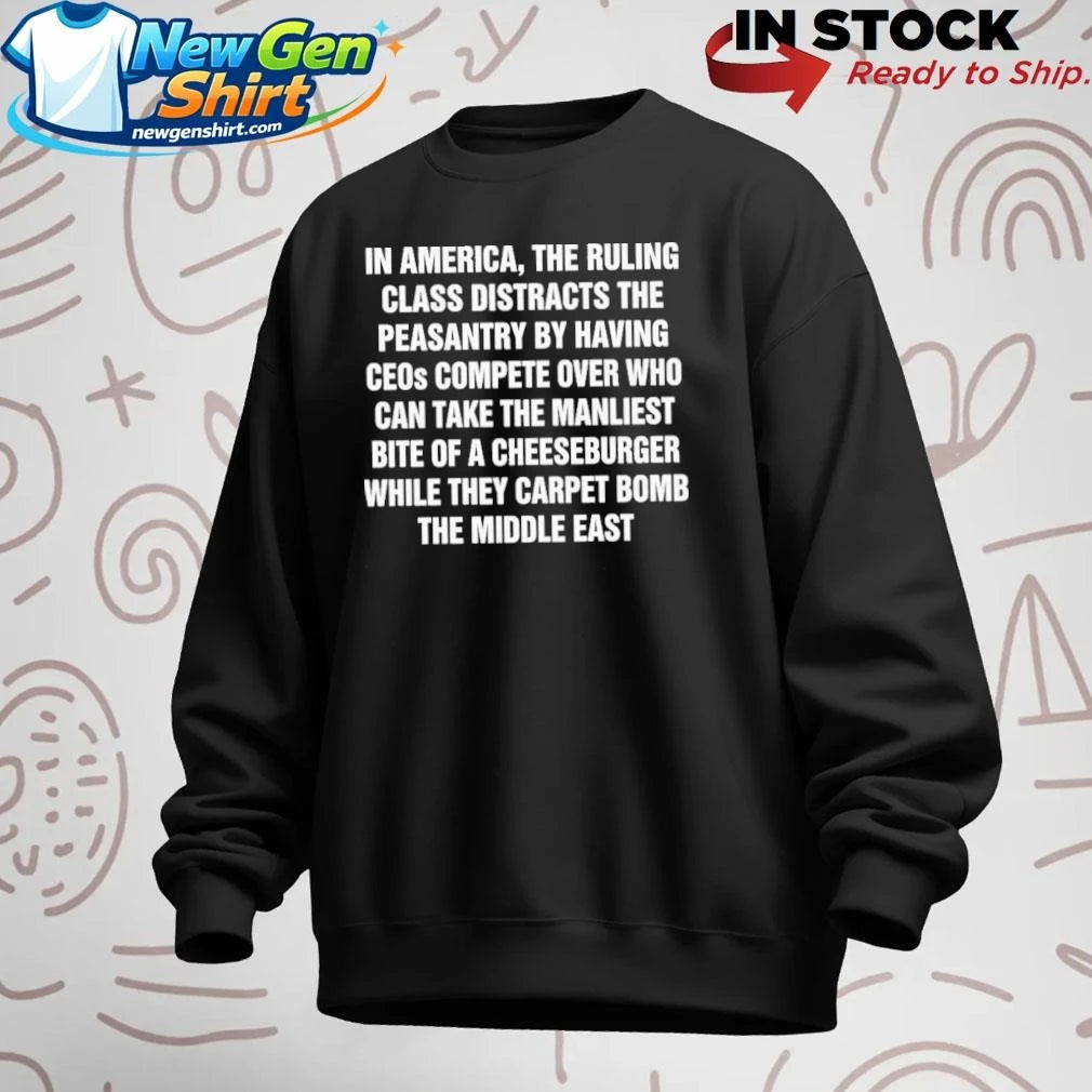 In America, The Ruling Class Distracts The Peasantry By Having CEOs Compete Over Who Can Take The Manliest Shirt