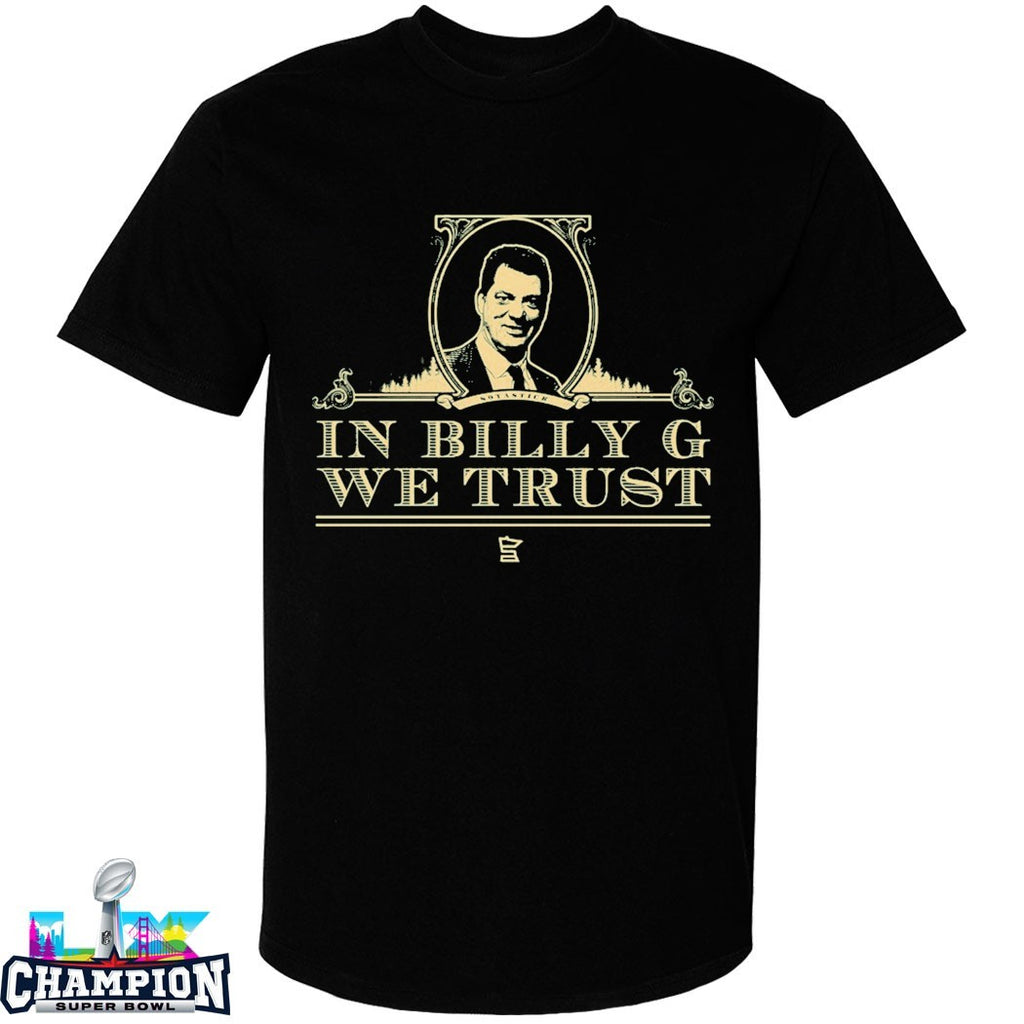 In Billy G We Trust T-shirts
