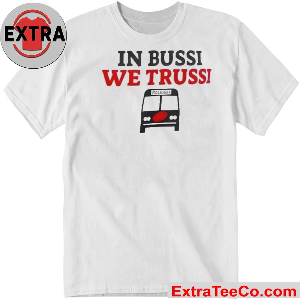 In Business We Trussi Carolina Hurricanes New T-Shirt