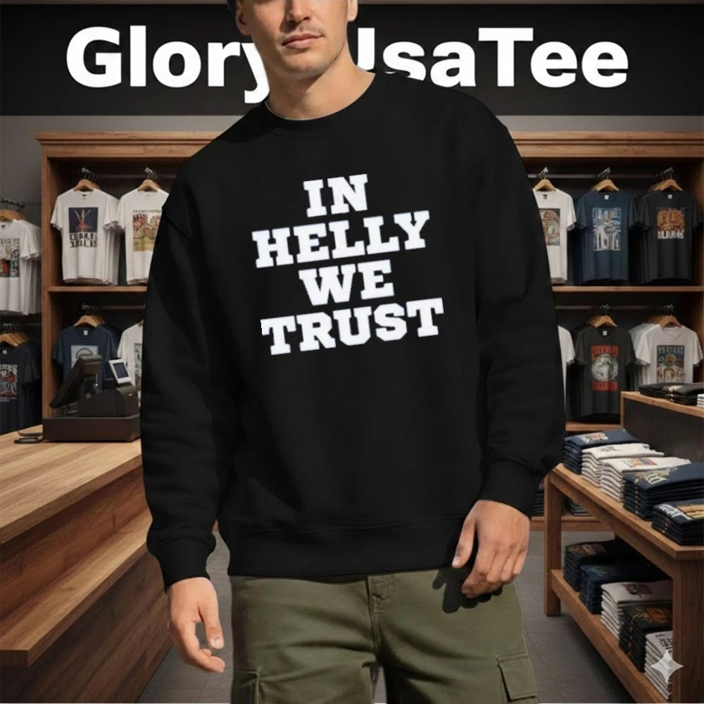 In Helly We Trust Shirt