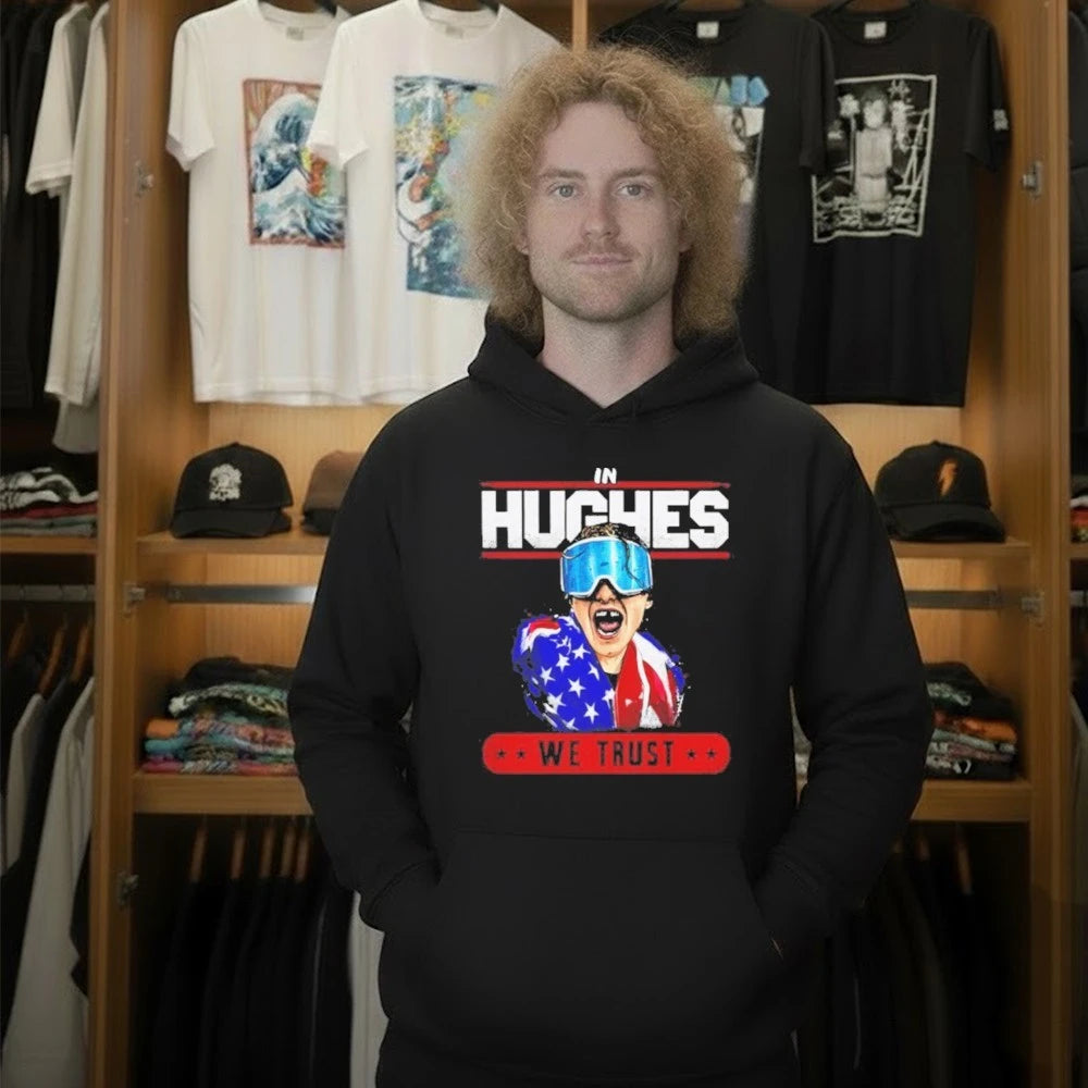 In Hughes We Trust Shirt