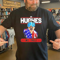 In Hughes We Trust Shirt
