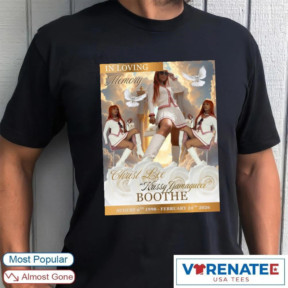 In Loving Memory Christ Lee Krissy Yamagucci Boothe August 6th 1990 – February 24th 2026 Poster shirt