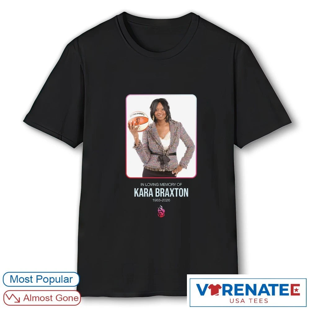 In Loving Memory Of Kara Braxton 1983 – 2026 Portland Fire shirt