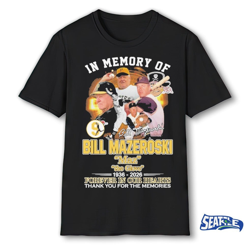 In Memory Of Bill Mazeroski 1936-2026 Thank You For The Memories Signature shirt